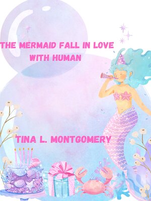 cover image of The Mermaid Fall In Love With Human
